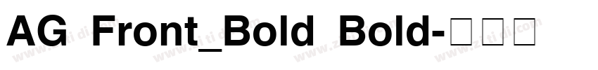 AG Front_Bold Bold字体转换 AG Front_Bold Bold字体转换